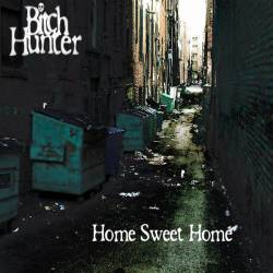 Bitch Hunter : Home Sweet Home